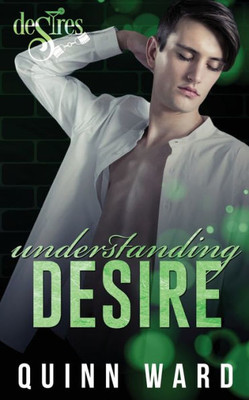 Understanding Desire: A Brother's Best Friend Gay Romance