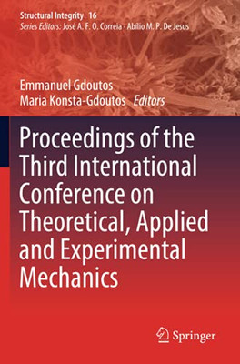 Proceedings Of The Third International Conference On Theoretical, Applied And Experimental Mechanics (Structural Integrity)