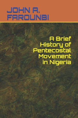 A Brief History of Pentecostal Movement in Nigeria