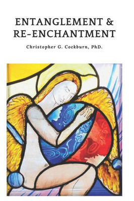 Entanglement & Re-enchantment