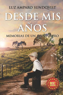 Desde MIS AÃ±os: Memorias de Un Aventurero
