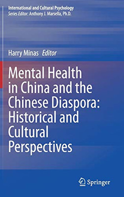 Mental Health In China And The Chinese Diaspora: Historical And Cultural Perspectives (International And Cultural Psychology)