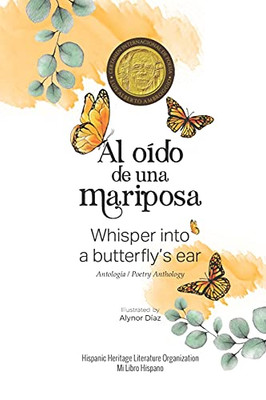 Al Oã­Do De Una Mariposa: Whisper Into A Butterfly'S Ear - Antologã­A / Poetry Anthology (Spanish / English) (Spanish Edition)