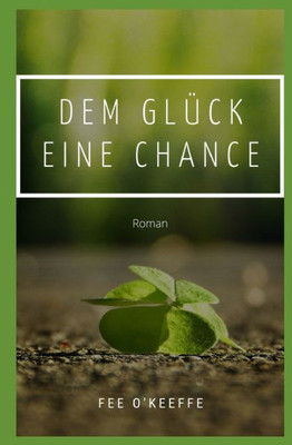 Dem GlÃ¼ck eine Chance