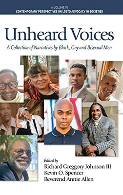 Unheard Voices: A Collection Of Narratives By Black, Gay & Bisexual Men (Contemporary Perspectives On Lgbtq Advocacy In Societies)