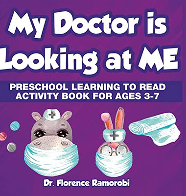My Doctor Is Looking At Me: Reading Aloud To Children Stories And Activities To Develop Reading And Language Skills Ages 3-8 Years