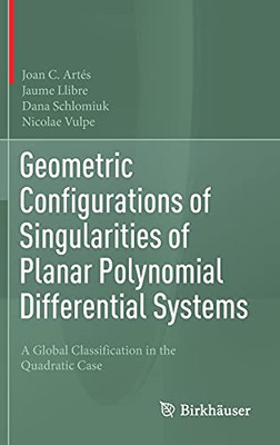 Geometric Configurations Of Singularities Of Planar Polynomial Differential Systems: A Global Classification In The Quadratic Case