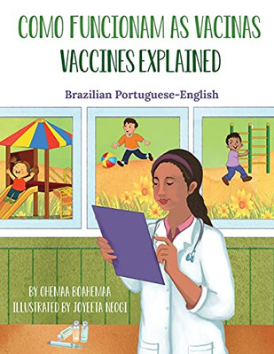 Vaccines Explained (Brazilian Portuguese-English): Como Funcionam As Vacinas (Language Lizard Bilingual Explore) (Portuguese Edition)