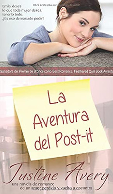 La Aventura Del Post-It: Una Breve Novela De Romance Acerca De Un Amor Perdido Y Vuelto A Encontrar (Spanish Edition) - 9781638820017