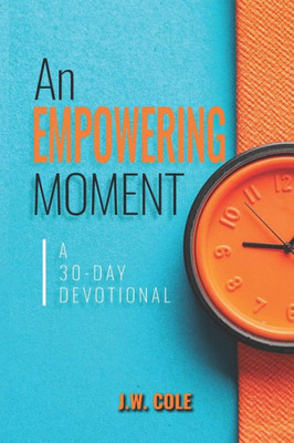 Empowering Moments: 30-Day Devotional