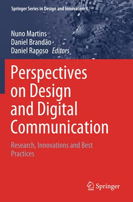 Perspectives On Design And Digital Communication: Research, Innovations And Best Practices (Springer Series In Design And Innovation)