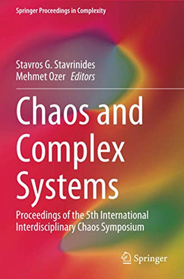 Chaos And Complex Systems: Proceedings Of The 5Th International Interdisciplinary Chaos Symposium (Springer Proceedings In Complexity)