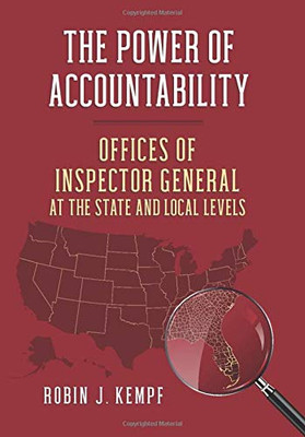 The Power of Accountability: Offices of Inspector General at the State and Local Levels (Studies in Government and Public Policy)