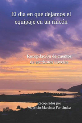 El dÃ­a en que dejamos el equipaje en un rincÃ³n