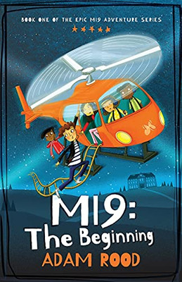 Mi9: The Beginning: Never Underestimate The Special Powers Of Others! Join These Young Secret Agents On A Formidable Superhero Adventure.