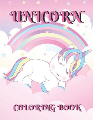Unicorn Coloring Book: Travelling Unicorn Coloring Book For Kids - Mindfulness Unicorn Coloring Book - Unique Coloring Book For kids.