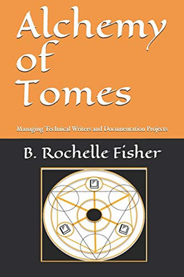 Alchemy of Tomes: Managing Technical Writers and Documentation Projects