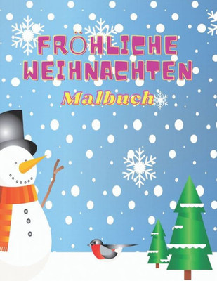frÃ¶hliche weihnachten Malbuch: Frohe Weihnachten Malbuch Kinder 4-8 Jahre: Weihnachten Malbuch fÃ¼r Kinder - SchÃ¶ne Weihnachtszeichnungen ... ... Tier