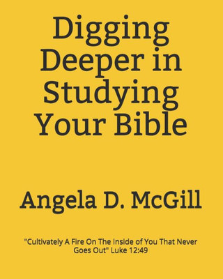 Digging Deeper in Studying Your Bible