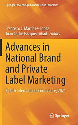 Advances In National Brand And Private Label Marketing: Eighth International Conference, 2021 (Springer Proceedings In Business And Economics)
