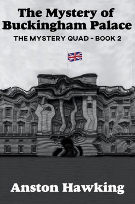 The Mystery of Buckingham Palace
