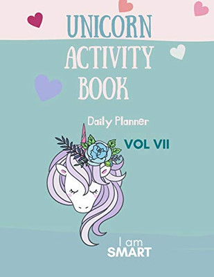 Unicorn Activity Book: Unicorn Daily Planner Magical Unicorn Daily Planner For Girls, Boys, And Anyone Who Loves Unicorns 100 Pages To Write In