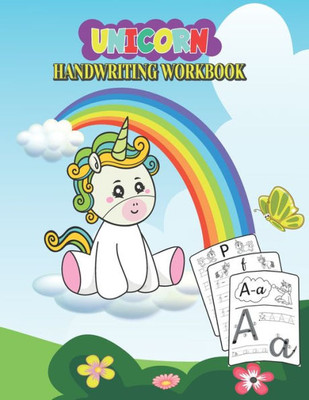 Unicorn Handwriting Workbook: Unicorn Tracing Book, Writing Practice Book to Master Letters, Trace Letters Alphabet Handwriting Practice Workbook fo