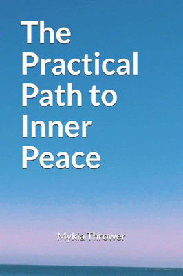 The Practical Path to Inner Peace