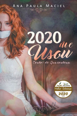 2020 Me Usou: Contos de quarentena