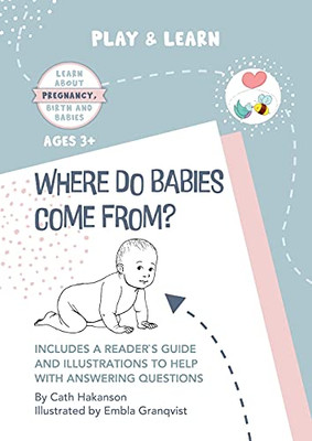 Where Do Babies Come From?: Anatomically Correct Paper Dolls Book For Teaching Children About Pregnancy, Conception And Sex Education (Play & Learn)