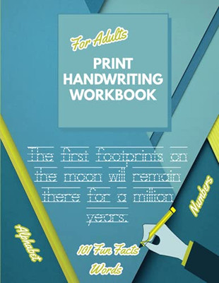 Print Handwriting Workbook For Adults: Improve Your Printing Handwriting & Practice Print Penmanship Workbook For Adults | Adult Handwriting Workbook