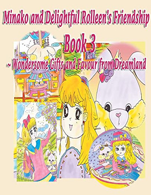 Minako And Delightful Rolleen'S Family And Friendship Book 3 Of Wondersome Gifts And Favour From Dreamland (Minako And Delightful Rolleen Collection)