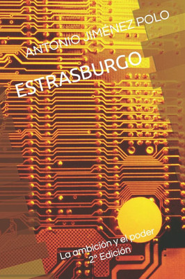 Estrasburgo: La ambición y el poder