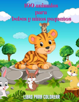 100 animales para bebÃ©s y niÃ±os pequeÃ±os - Libro Para Colorear