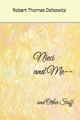 Nieci and Me---and Other Stuff