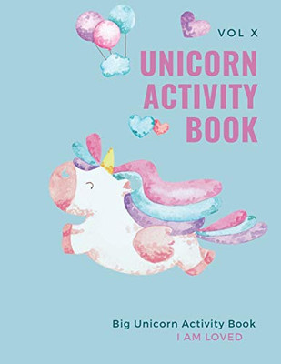 Unicorn Activity Book: Big Unicorn Activity Book For Kids: Magical Unicorn Activity Book For Girls, Boys, And Anyone Who Loves Unicorns 100 Wonderful Pages