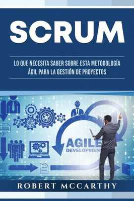 Scrum: Lo que necesita saber sobre esta metodologÃ­a Ã¡gil para la gestiÃ³n de proyectos
