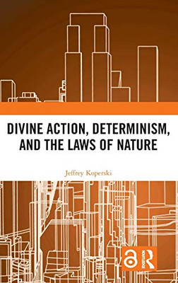 Divine Action, Determinism, and the Laws of Nature