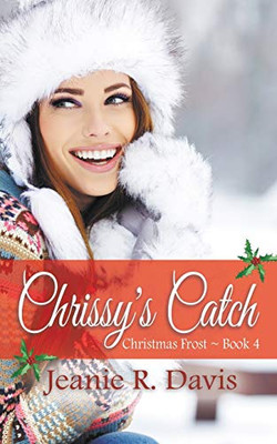 Chrissy's Catch (Christmas Frost)