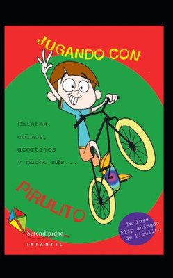 Jugando con Pirulito: Chistes, colmos, acertijos y mucho mÃ¡s...