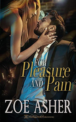 For Pleasure and Pain (The Choices Trilogy)
