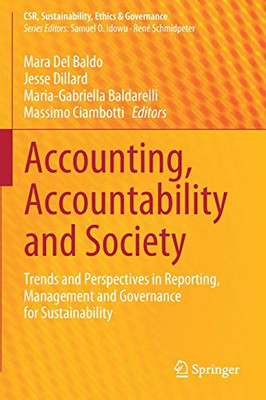 Accounting, Accountability And Society: Trends And Perspectives In Reporting, Management And Governance For Sustainability (Csr, Sustainability, Ethics & Governance)