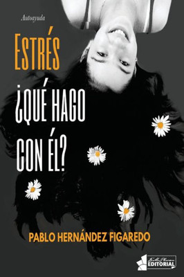 EstrÃ©s Â¿quÃ© hago con Ã©l?