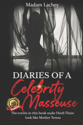 Diaries of a Celebrity Masseuse: Celebrity Masseuse Chronicles