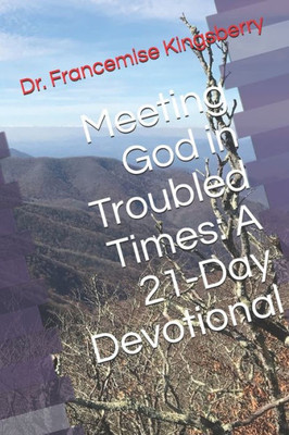 Meeting God in Troubled Times: A 21-Day Devotional