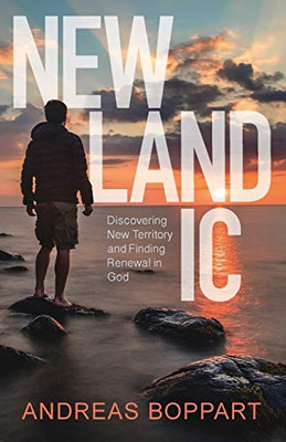 Newlandic: Discovering New Territory and Finding Renewal in God