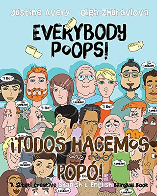 Everybody Poops! / Â¡Todos Hacemos Popã³!: A Suteki Creative Spanish & English Bilingual Book (Everybody Potties! / Â¡Todos A La Baci!) (Spanish Edition) - 9781948124843