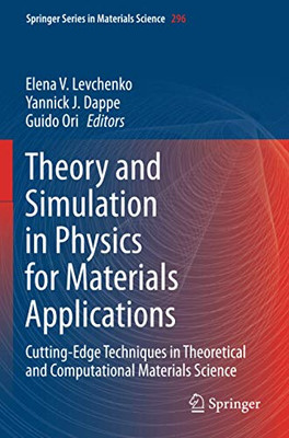 Theory And Simulation In Physics For Materials Applications: Cutting-Edge Techniques In Theoretical And Computational Materials Science (Springer Series In Materials Science)