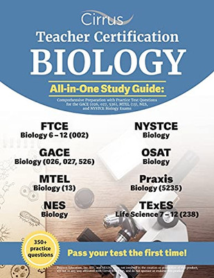 Teacher Certification Biology All-In-One Study Guide: Comprehensive Preparation With Practice Test Questions For The Gace (026, 027, 526), Mtel (13), Nes, And Nystce Biology Exams