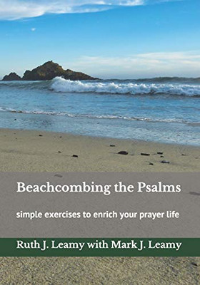 Beachcombing the Psalms: simple exercises to enrich your prayer life